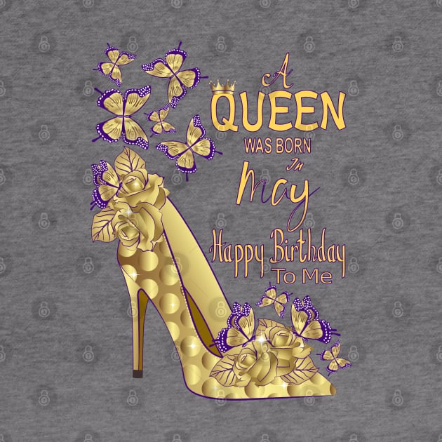 A Queen Was Born In May by Designoholic